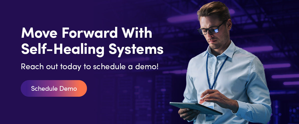 move forward with self healing systems